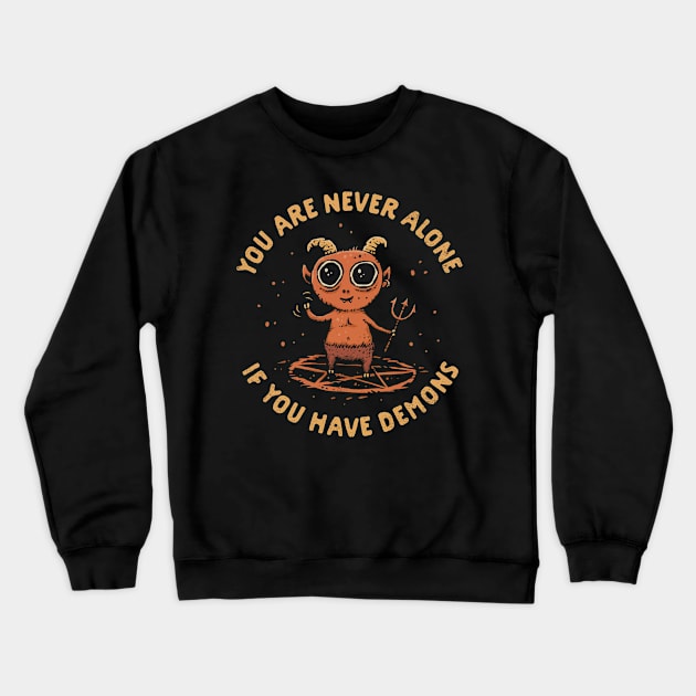 I Have Demons Crewneck Sweatshirt by kg07_shirts